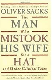 The Man Who Mistook His Wife for a Hat